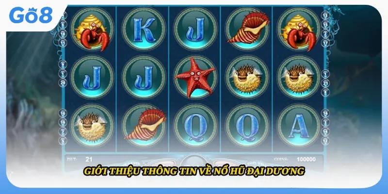 Giới thiệu thông tin về nổ hũ đại dương